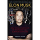 Elon Musk: How the Billionaire CEO of SpaceX and Tesla is Shaping our Future by ''Ashlee Vance''